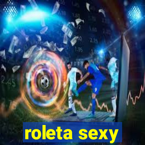 roleta sexy